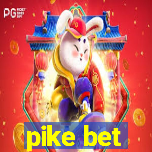 pike bet